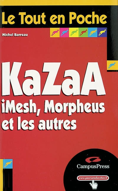 Kazaa, iMesh, Morpheus et les autres