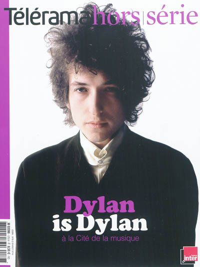 Télérama, hors série. Dylan is Dylan : à la Cité de la musique