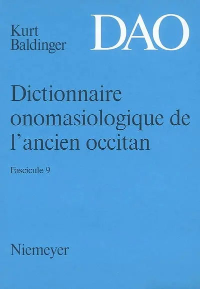 Dictionnaire onomasiologique de l'ancien occitan : DAO. Vol. 9