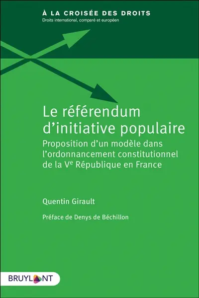 Le référendum d'initiative populaire : proposition d'un modèle dans l'ordonnancement constitutionnel de la Ve République en France