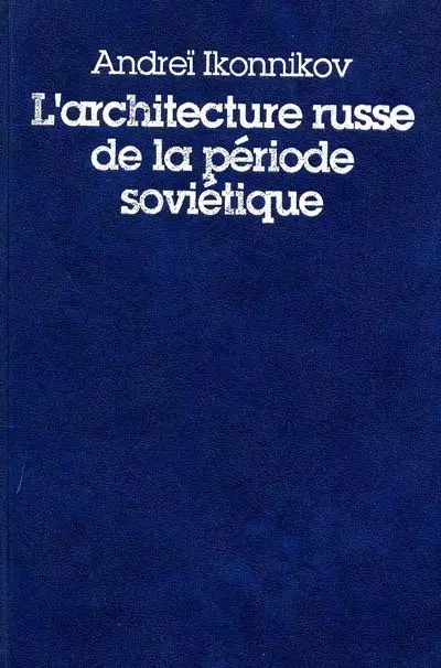 L'Architecture russe de la période soviétique