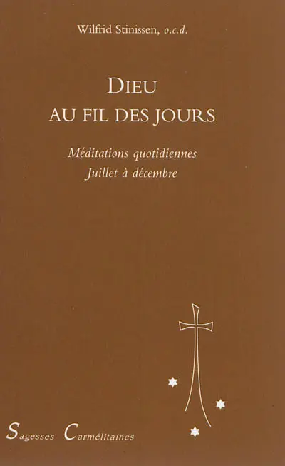 Dieu au fil des jours : méditations quotidiennes. Vol. 2. De juillet à décembre