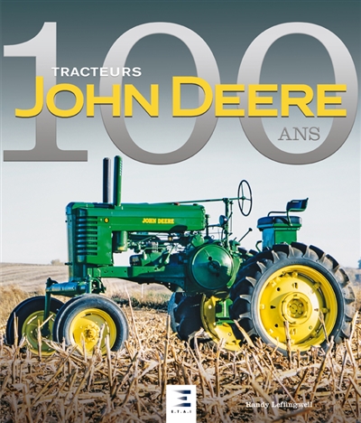 John Deere : 100 ans