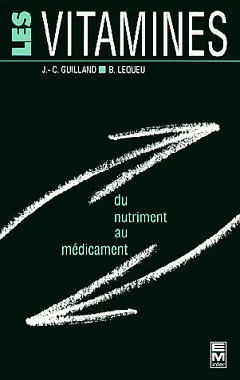Les Vitamines : du nutriment au médicament