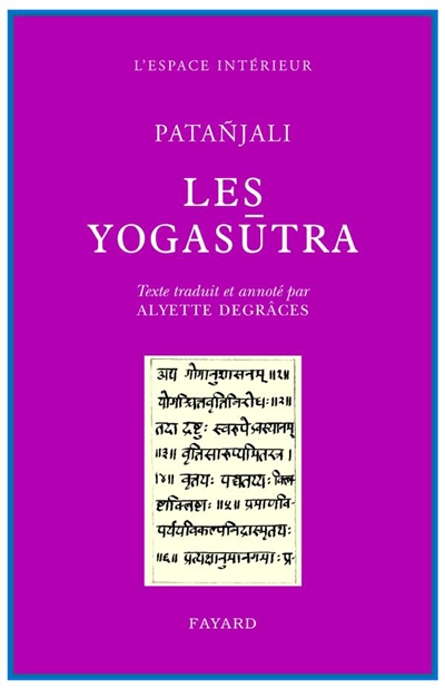 Les Yogasûtra de Patanjali : des chemins au fin chemin