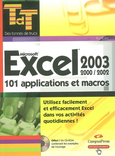 Excel : 101 applications et macros : compatible Excel 2000, 2002 et 2003