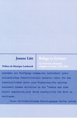 Refuge et écriture : les écrivains allemands réfugiés en Suisse, 1933-1945