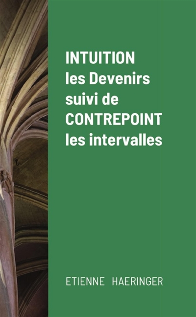 Intuition, les Devenirs,...