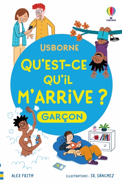 Qu'est-ce qu'il m'arrive ? : garçon