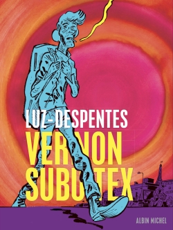 Vernon Subutex. Vol. 1