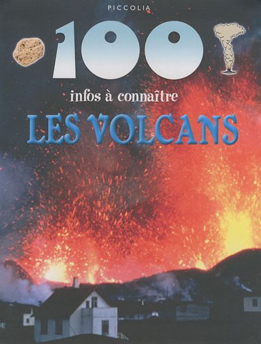 100 infos à connaître - les volcans