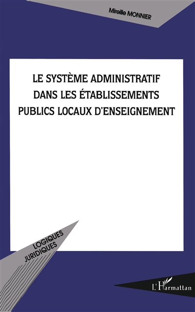 Le système administratif dans les établissements publics locaux d'enseignement