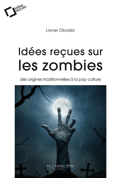 Idées reçues sur les zombies : des origines traditionnelles à la pop culture