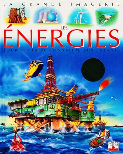 La grande imagerie : les énergies