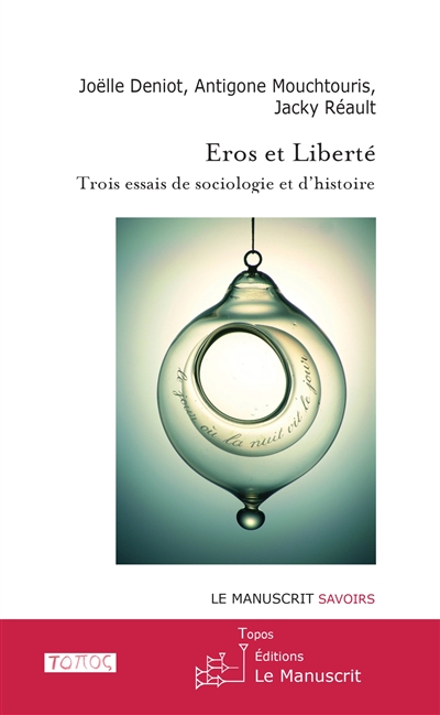 Eros et liberté : trois essais de sociologie et d'histoire