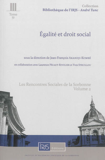 Les rencontres sociales de la Sorbonne. Vol. 2. Egalité et droit social