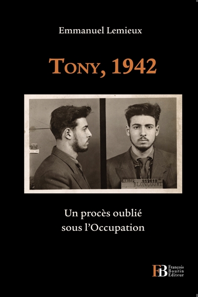 Tony, 1942 : un procès oublié sous l'Occupation