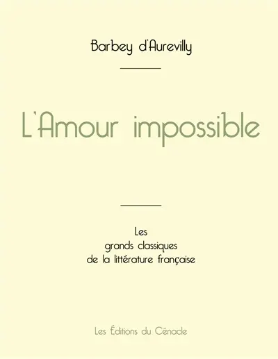 L'Amour impossible de Barbey d'Aurevilly (édition grand format)