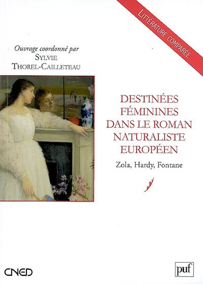 Destinées féminines dans le roman naturaliste européen : Zola, Hardy, Fontane