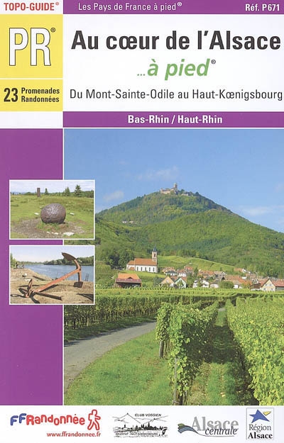 Au coeur de l'Alsace... à pied : du Mont-Sainte-Odile au Haut-Koenigsberg