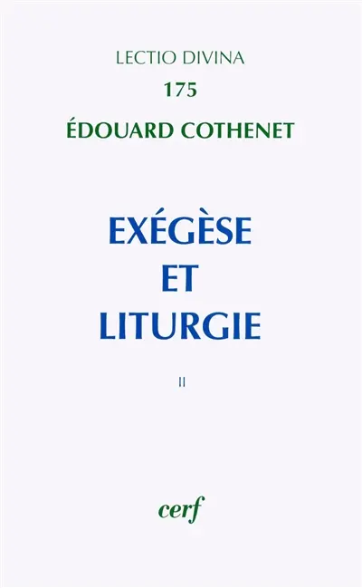 Exégèse et liturgie. Vol. 2