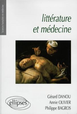 Littérature et médecine : petite anthologie littéraire à l'usage des étudiants en médecine