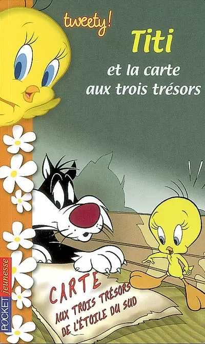 Tweety !. Vol. 4. Titi et la carte aux trois trésors