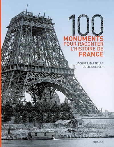 100 monuments pour raconter l'histoire de France