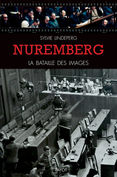Nuremberg : la bataille des images