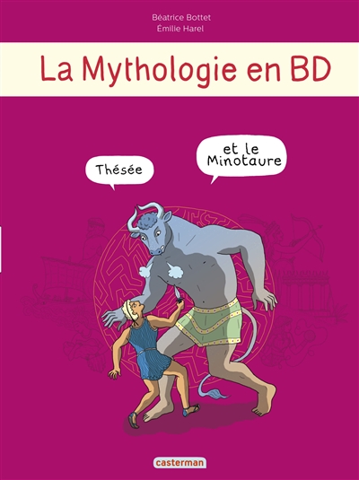 La mythologie en BD. Thésée et le Minotaure