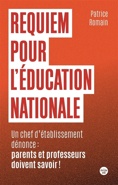 Requiem pour l'Education nationale : un chef d'établissement dénonce : parents et professeurs doivent savoir !