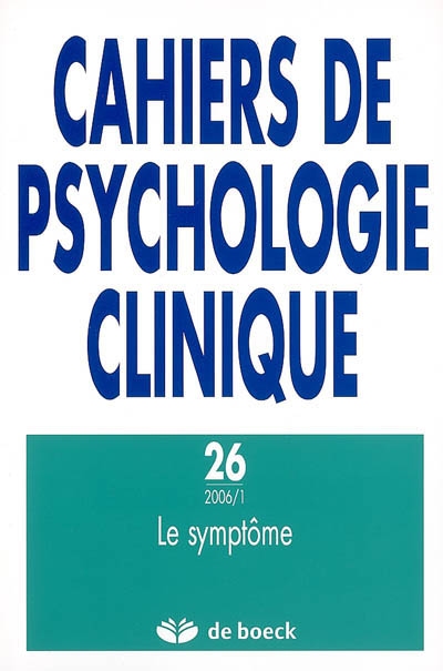 Cahiers de psychologie clinique, n° 26. Le symptôme