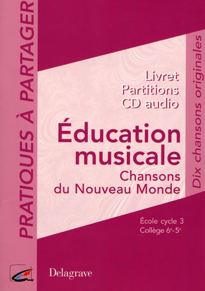 Education musicale : chansons du Nouveau Monde