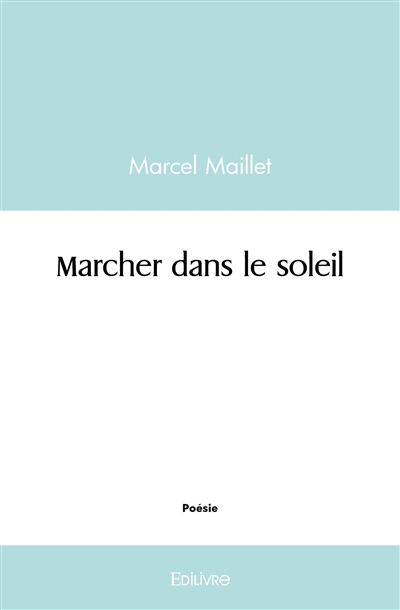 Marcher dans le soleil