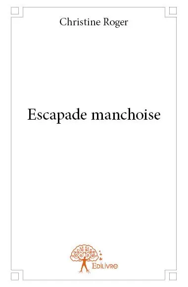 Escapade manchoise