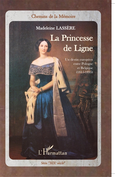 La princesse de Ligne : un destin européen entre Pologne et Belgique (1815-1895)