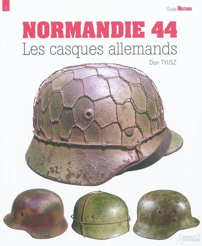 Normandie 44 : les casques allemands