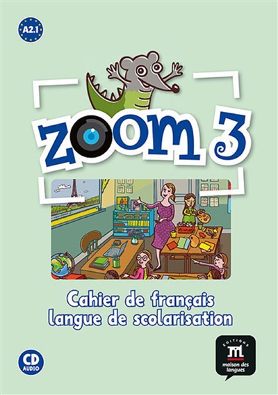 Zoom 3, A2.1 : cahier de...