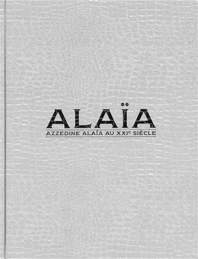 Alaïa : Azzedine Alaïa au XXe siècle