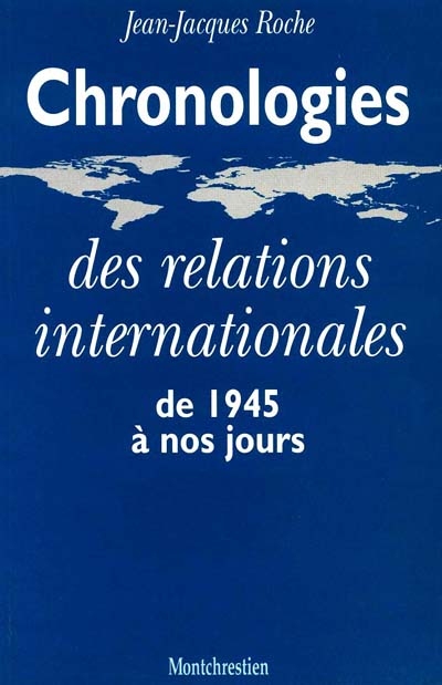 Chronologies des relations internationales de 1945 à nos jours