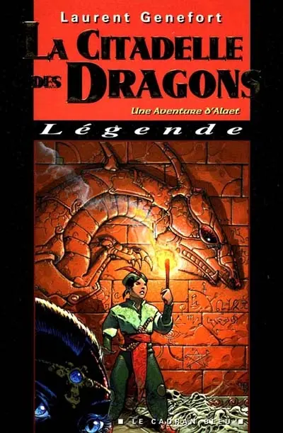 Les aventures d'Alaet. Vol. 1. La citadelle des dragons