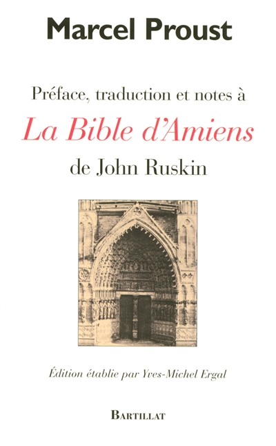 Préface, traduction et notes à la Bible d'Amiens de John Ruskin