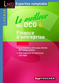 Le meilleur du DCG 6 : finance d'entreprise