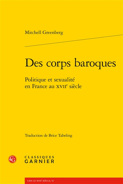 Des corps baroques : politique et sexualité en France au XVIIe siècle