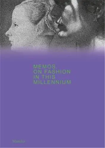 Memos : On Fashion in This Millennium
