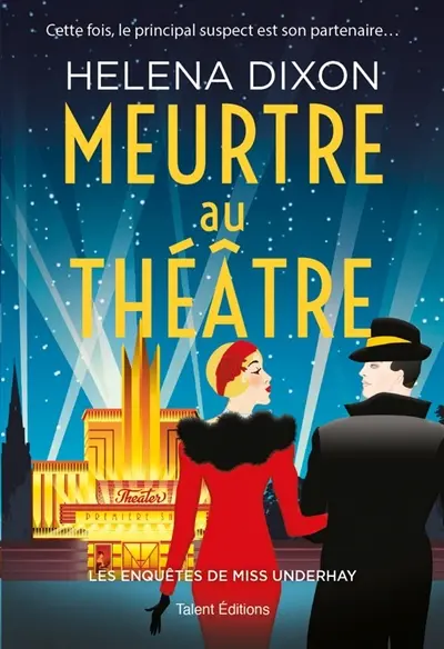 Les enquêtes de Miss Underhay. Vol. 3. Meurtre au théâtre