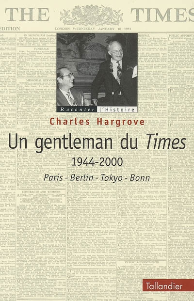 Un gentleman du Times : 1944-2000 : Paris, Berlin, Tokyo, Bonn
