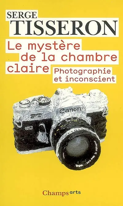 Le mystère de la chambre claire : photographie et inconscient