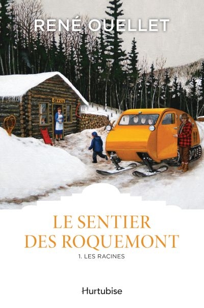 Le sentier des Roquemont. Vol. 1. Les racines