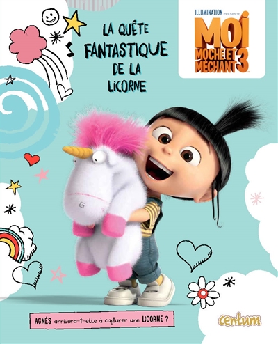 Moi, moche et méchant 3 : la quête fantastique de la licorne